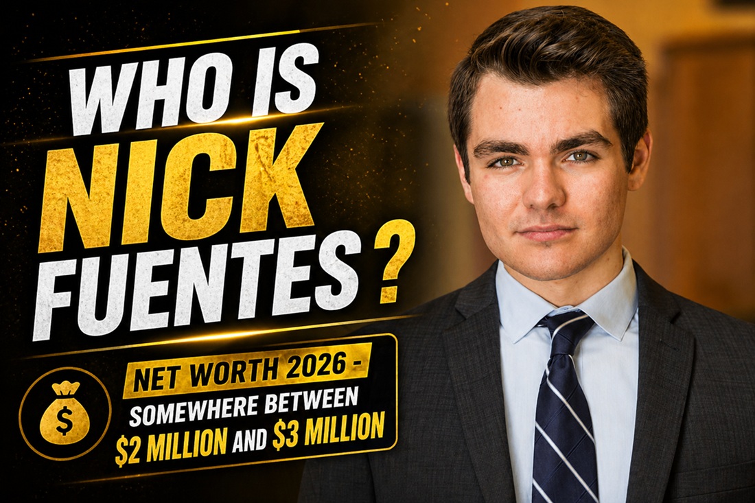 nick fuentes net worth 2026